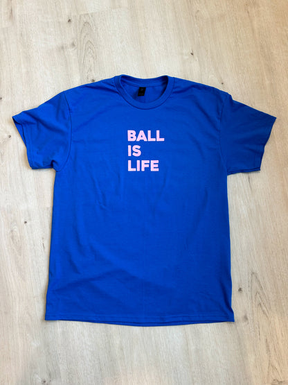 BALL IS LIFE TEE